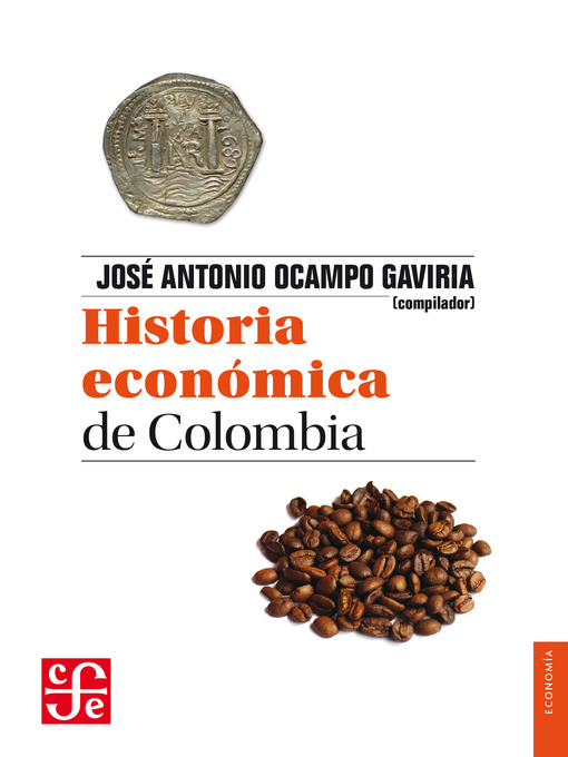 Title details for Historia económica de Colombia by José Antonio Ocampo Gaviria - Available